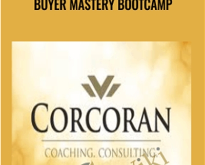 Buyer Mastery Bootcamp - Bob Corcoran