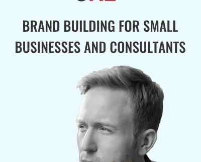 Brand Building For Small Businesses And Consultants - Mike Murphy