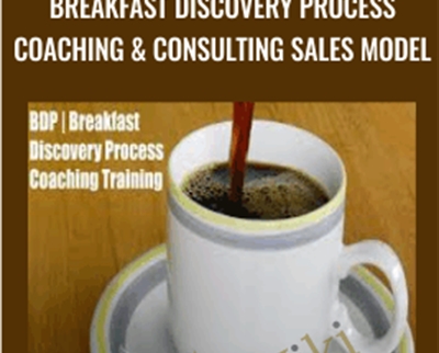 Breakfast Discovery Process Coaching and Consulting SALES Model - Joseph Riggio