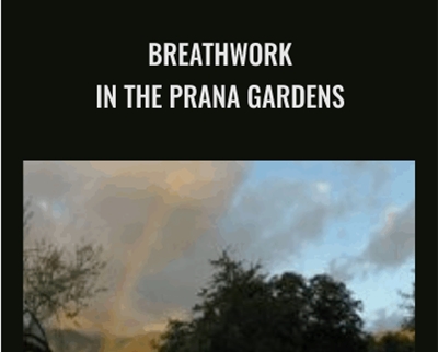 Breathwork in the Prana Gardens - Dan Brule