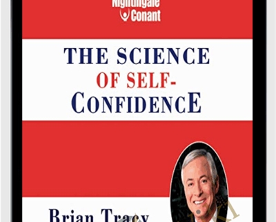The Science of Self-Confidence - Brian Tracy