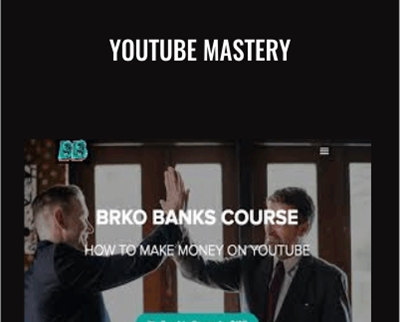 Youtube Mastery - Brko Banks