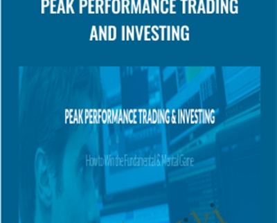 Peak Performance Trading and Investing - Bruce Bower