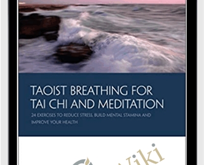 Taoist Breathing for Chi Gung and Meditation - Bruce Kumar Frantzis