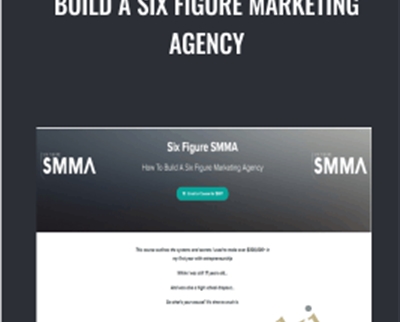 Build A Six Figure Marketing Agency - Iman Gadzhi