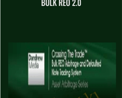Bulk REO 2.0 - Dandrew Media