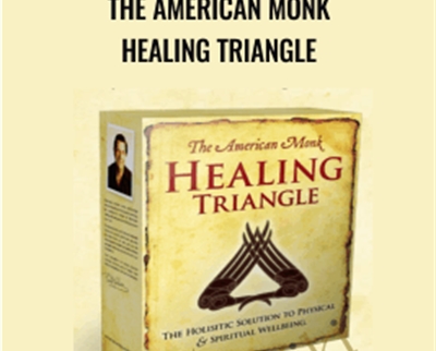 The American Monk Healing Triangle - Burt Goldman