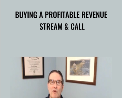 Buying A Profitable Revenue Stream & Call - Brucewhipple