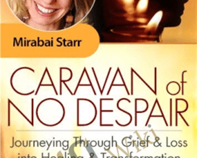 Caravan of No Despair - Mirabai Starr
