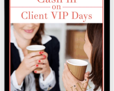 Cash In On Client VIP Days How to Plan a Fun and Profitable Coaching Experience! - Coachglue