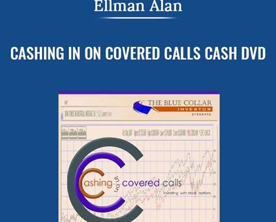 Cashing in on Covered Calls Cash DVD - Ellman Alan