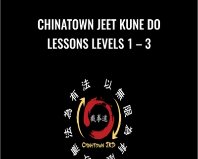 Chinatown Jeet Kune Do Lessons Levels 1 - 3 - Jkdlessons