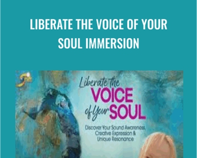 Liberate the Voice of Your Soul Immersion - Chloë Goodchild
