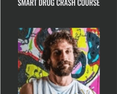 Smart Drug Crash Course - Christopher Walker