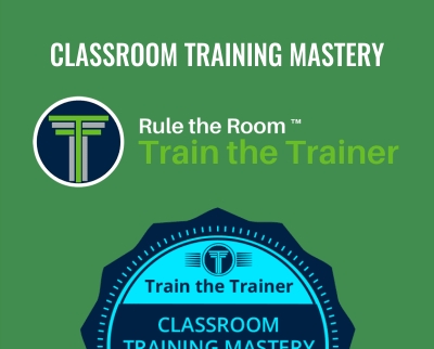 Classroom Training Mastery - Jason Teteak
