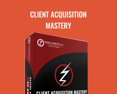 Client Acquisition Mastery - Ross Christifulli