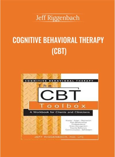 Cognitive Behavioral Therapy (CBT) - Jeff Riggenbach