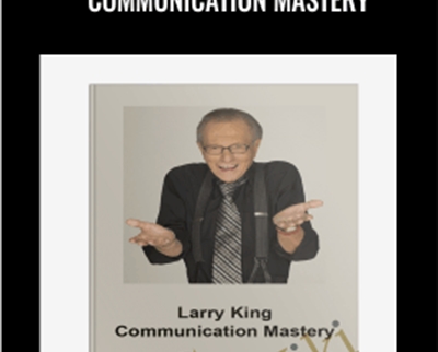 Communication Mastery - Larry King