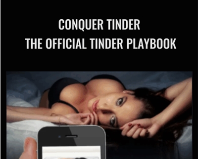 Conquer Tinder: The Official Tinder Playbook - Chris Harders