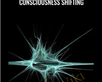 Consciousness Shifting - Brent Phillips & Daniel Metraux