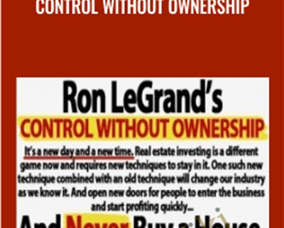 Control Without Ownership - Ron LeGrand