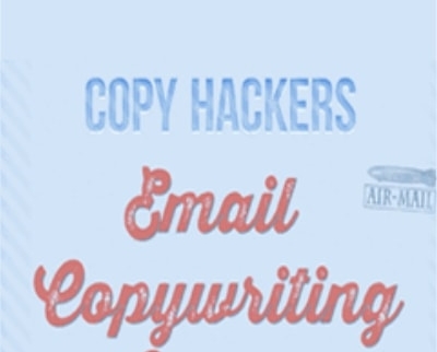 Email Copywriting - Copy Hackers [Joanna Wiebe]