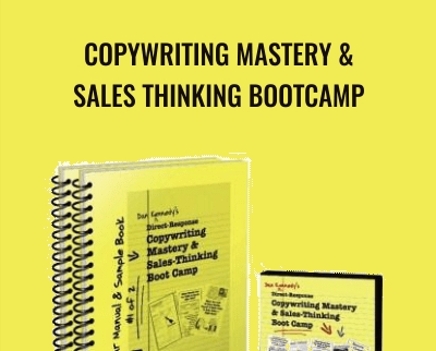 Copywriting Mastery & Sales Thinking Bootcamp - Dan Kennedy