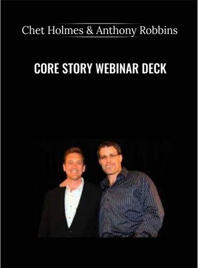 Core Story Webinar Deck - Chet Holmes & Anthony Robbins