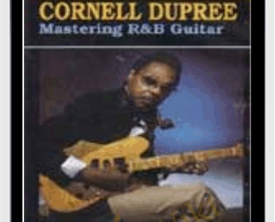 Mastering R&B Guitar - Cornell Dupree