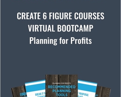 Create 6 Figure Courses Virtual Bootcamp - Planning for Profits