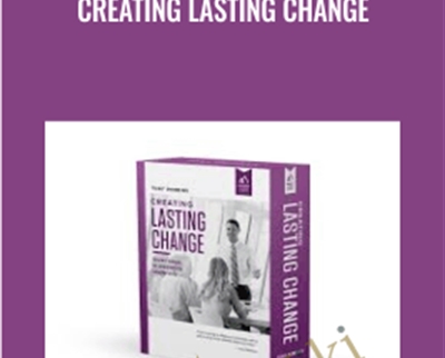 Creating Lasting Change - Anthony Robbins