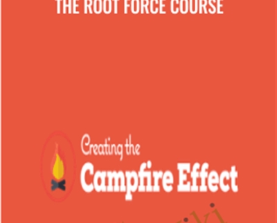 The Root Force Course - Creating The Campfire Effect