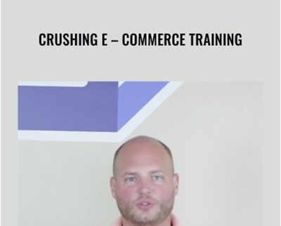 Crushing E-Commerce Training - Travis Petelle