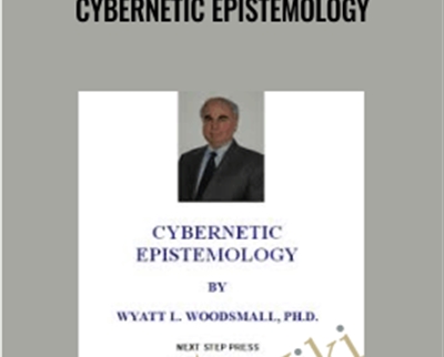 Cybernetic Epistemology - Wyatt Woodsmall