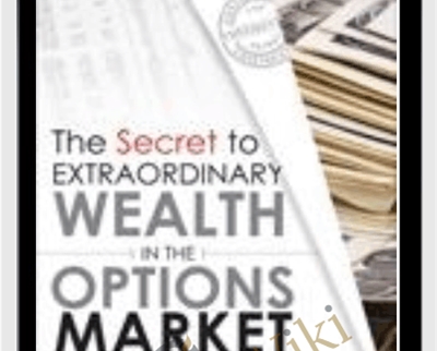 The Secret to Extraordinary Wealth in the Options Market - Dale Wheatley