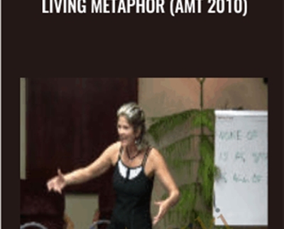 Living Metaphor (AMT 2010) - Danie Beaulieu
