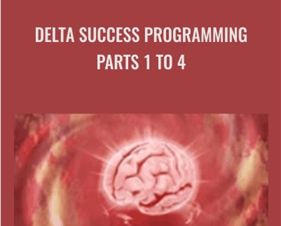 Delta Success Programming-Parts 1 to 4 - Dantalion Jones