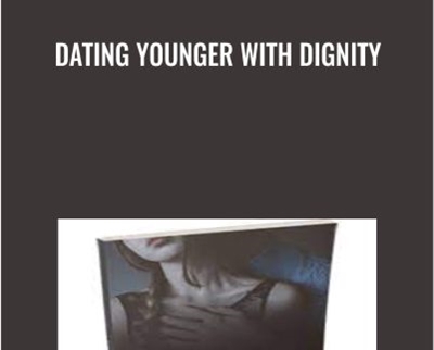Dating Younger With Dignity - Adam Gilad
