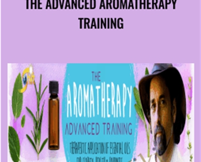 The Advanced Aromatherapy Training - David Crow