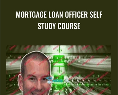 Mortgage Loan Officer Self Study Course - David Reinholtz