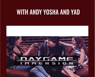 With Andy Yosha and Yad - Daygame Blueprint