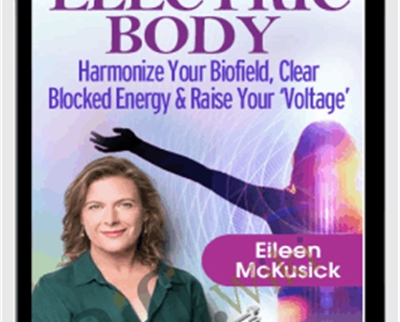 Deeper Tuning for Your Electric Body - Eileen McKusick