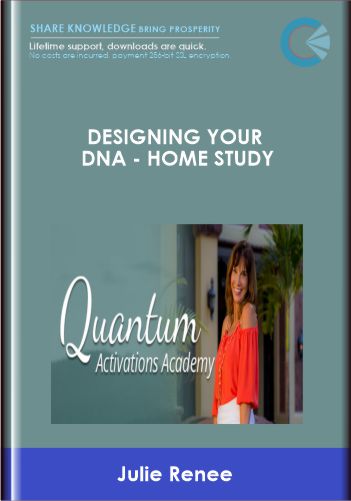 Designing Your DNA  -  Home Study  -  Julie Renee
