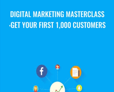 Digital Marketing Masterclass:Get Your First 1