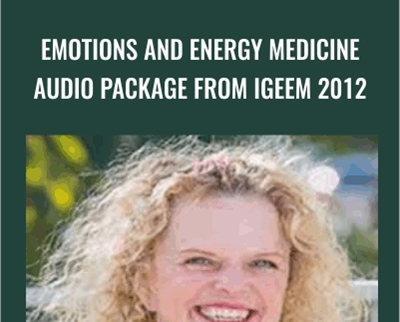 Emotions and Energy Medicine Audio Package from IGEEM 2012 - Donna Eden