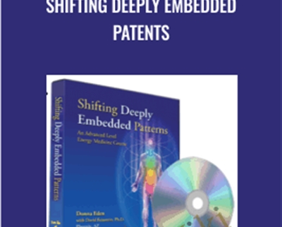 Shifting Deeply Embedded Patents - Donna Eden