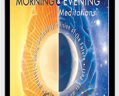 Morning and Evening Meditations - Joe Dispenza