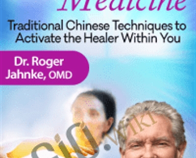 Qi Medicine - Dr. Roger Jahnke