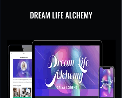 Dream life alchemy - Ariya Lorenz