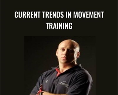 Current Trends in Movement Training - Duncan French